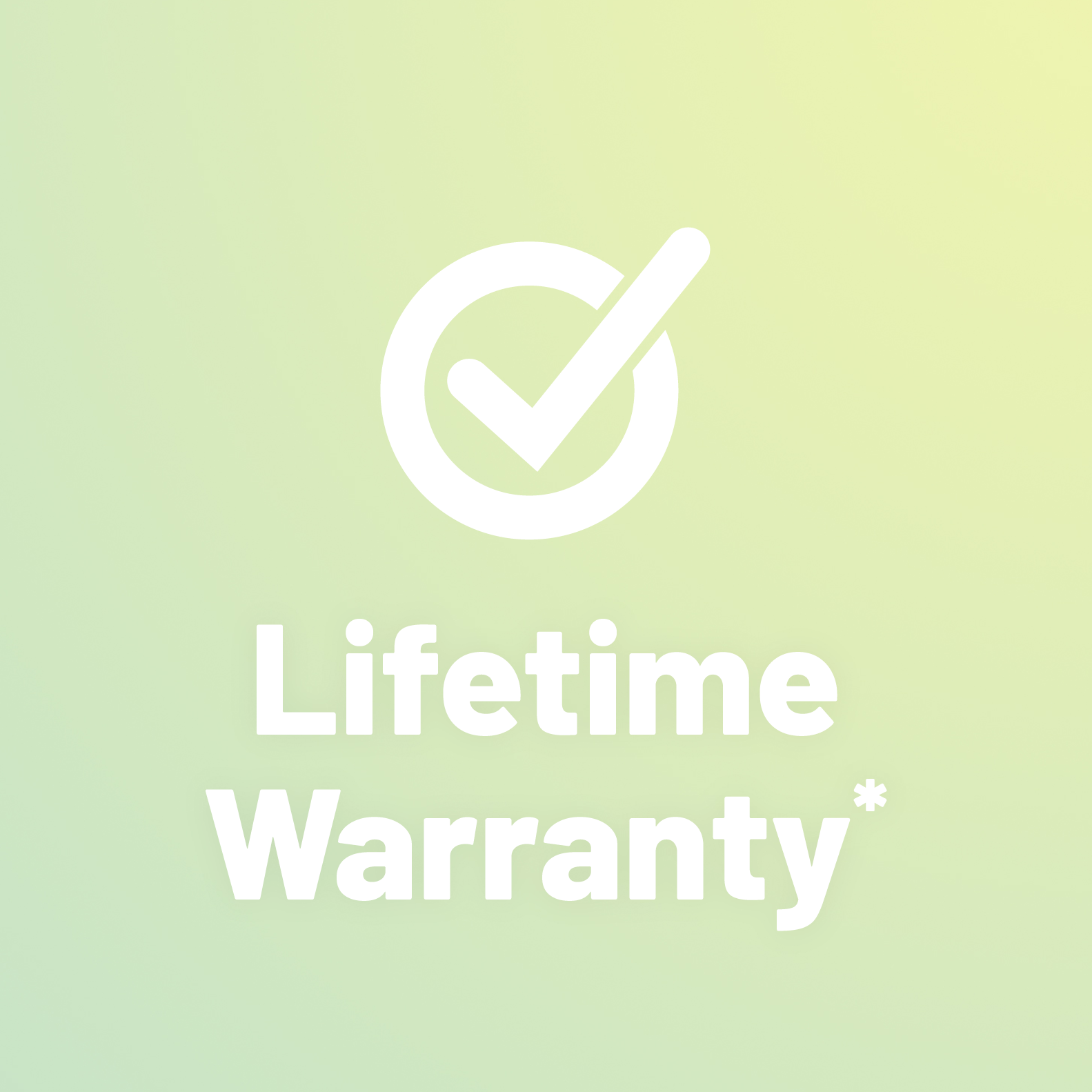 Lifetime Warranty*